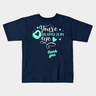 you are the apple of my eyes t shirt Kids T-Shirt